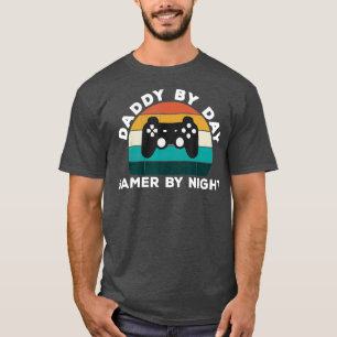 Daddy by Day Gamer By Night Game Lover New Baby T-Shirt