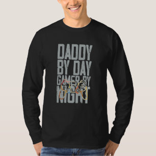 Daddy by Day Gamer By Night Loves Playing Video Ga T-Shirt