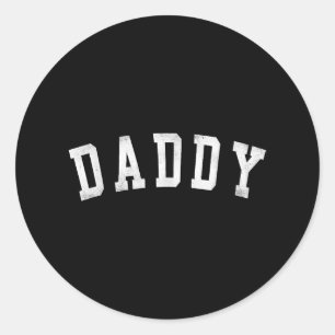 Daddy - Classic Bold Font Father's Day Daddy Classic Round Sticker