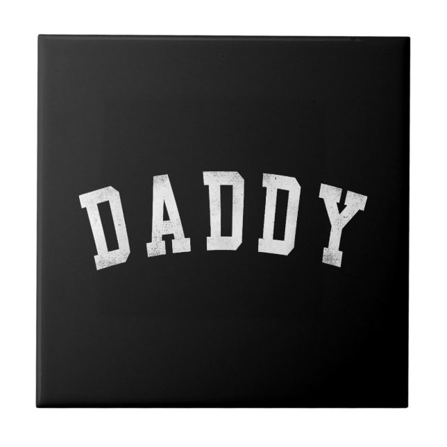Daddy - Classic Bold Font Father's Day Daddy Tile (Front)
