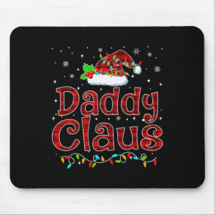Daddy Claus Christmas Pajama Matching Family Xmas Mouse Pad