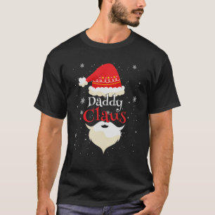 Daddy Claus Christmas Santa Pajama Matching Funny T-Shirt