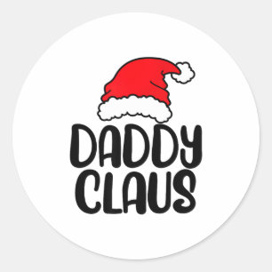Daddy Claus, Family Matching Christmas Father Men  Classic Round Sticker