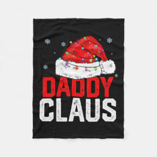 Daddy Claus Funny Xmas Family Matching Grandpa Chr Fleece Blanket