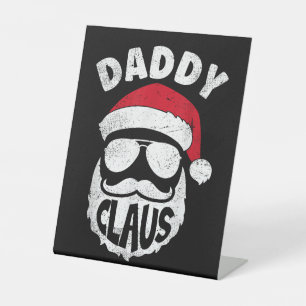 Daddy Claus Santa Claus Funny Christmas Matching P Pedestal Sign