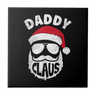 Daddy Claus Santa Claus Funny Christmas Matching P Tile