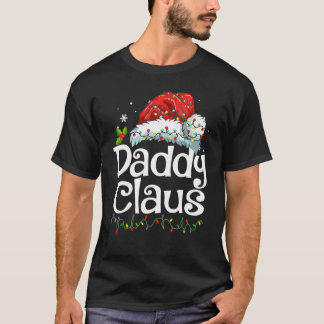 Daddy Claus Santa Hat Christmas Pajama Family Matc T-Shirt