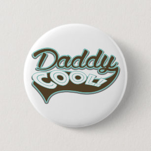 Daddy Cool 6 Cm Round Badge