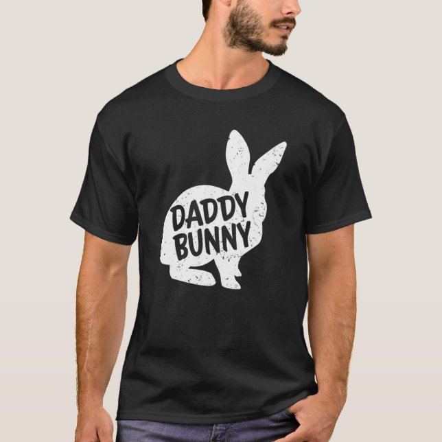 Daddy Dad Bunny Matching Group  Family Easter 3 T-Shirt (Front)