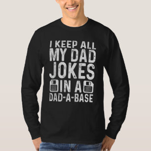 Daddy  Dad Jokes Dad A Base Database Fathers Day 1 T-Shirt