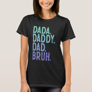 Daddy Daddy Dada Daddy Dad Bruh Shirt Papa Cute Fa