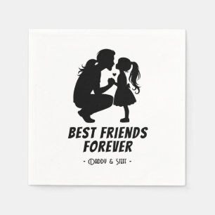 Daddy-Daughter Best Friend Forever - Custom Name 3 Napkin