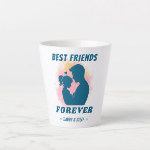 Daddy-Daughter Best Friend Forever - Custom Name 5 Latte Mug
