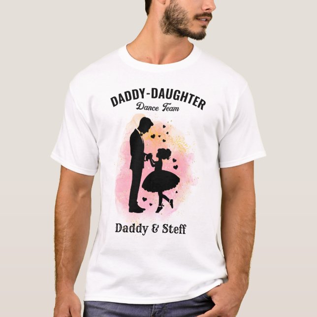 Daddy-Daughter Dance Team (3) T-Shirt (Front)