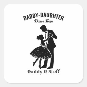 Daddy-Daughter Dance Team (4) T-Shirt Square Sticker