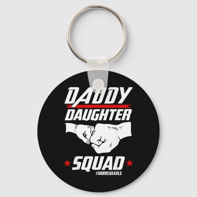 Daddy Daughter Squad Fathers Day Matching Dad and Key Ring (Front)