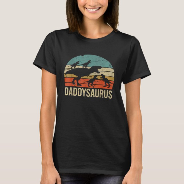 Daddy Dinosaur Daddysaurus 4 Four Kids  For Father T-Shirt (Front)