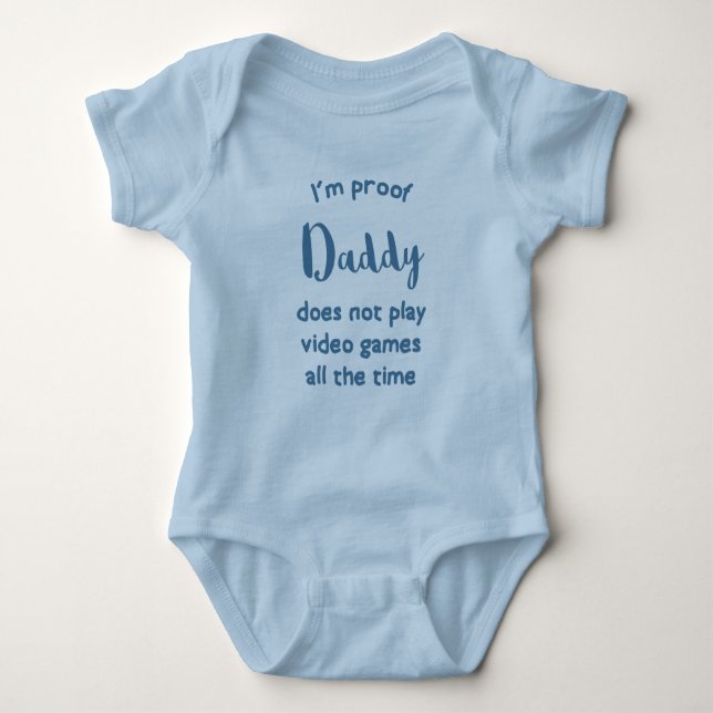 Daddy Does Not Play Games All The Time Baby Bodysuit (Front)