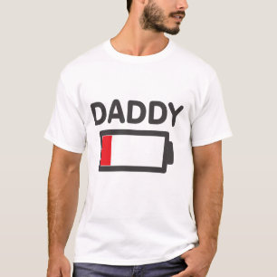 Daddy Drained Battery T-Shirt