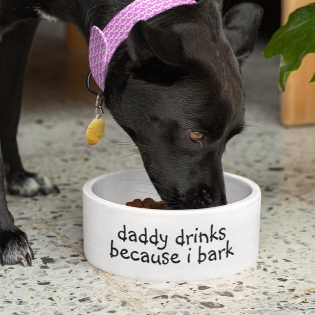 Daddy Drinks Because I Bark Dog Funny Humour Pet (Creator Uploaded)