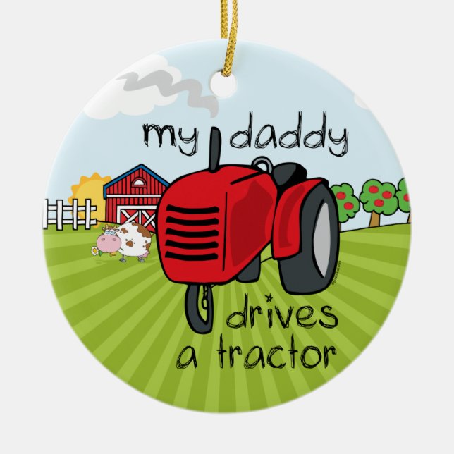 Daddy Drives A Tractor Keepsake Ornament (Front)