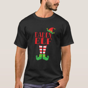 Daddy ELF Christmas season  Dad s Mom s Matching T T-Shirt