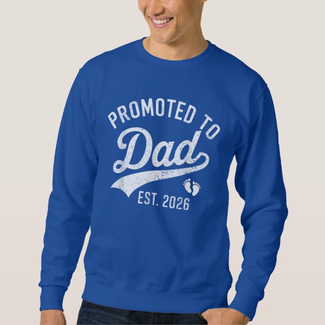 Daddy Est 2026 Daddy To Be New Dad 2026 Sweatshirt (Front)