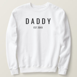 Daddy Est Hubby Wifey Engagement  Fiance Wedding  Sweatshirt