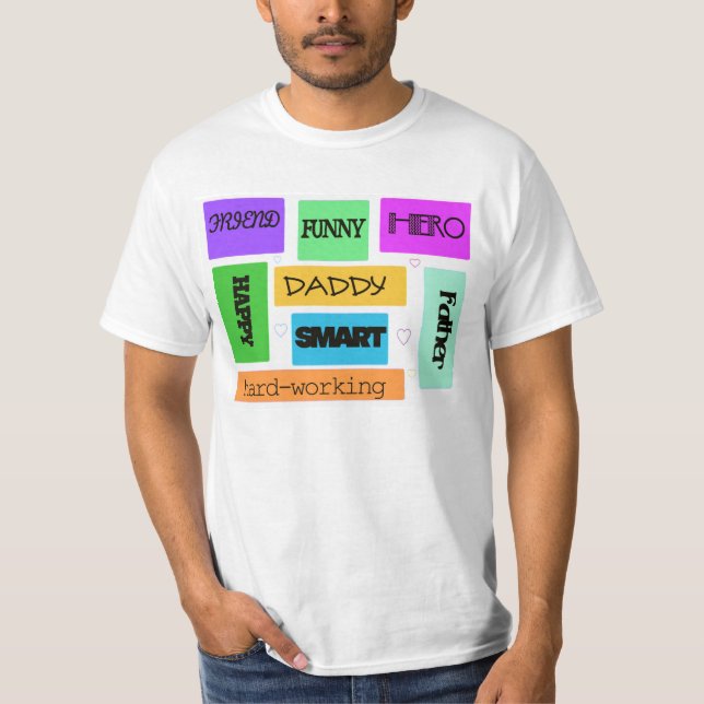 "Daddy, Father, Hero, Funny"- colorful tee (Front)