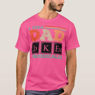 Daddy Fathers Day Periodic Table Funny Dad Jokes D T-Shirt