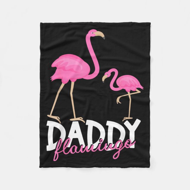 Daddy Flamingo Fathers Day Humour Dad Funny Fleece Blanket (Front)