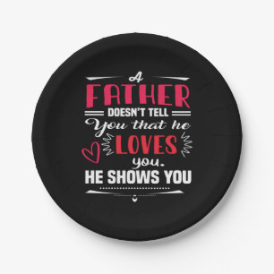 Daddy Gift A Father Does Not Tell Paper Plate