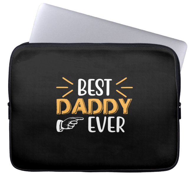 Daddy Gift Best Daddy Ever Laptop Sleeve (Front)