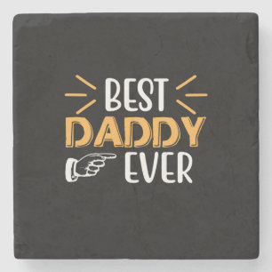 Daddy Gift Best Daddy Ever Stone Coaster
