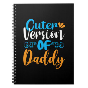 Daddy Gift Cuter Version Of Daddy Notebook