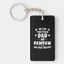Daddy Gift Dad And Pawpaw I Rock Them
