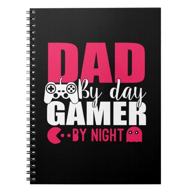 Daddy Gift Dad By Day Gamer By Night Notebook (Front)