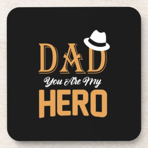Daddy Gift Dad You Are My Hero Coaster