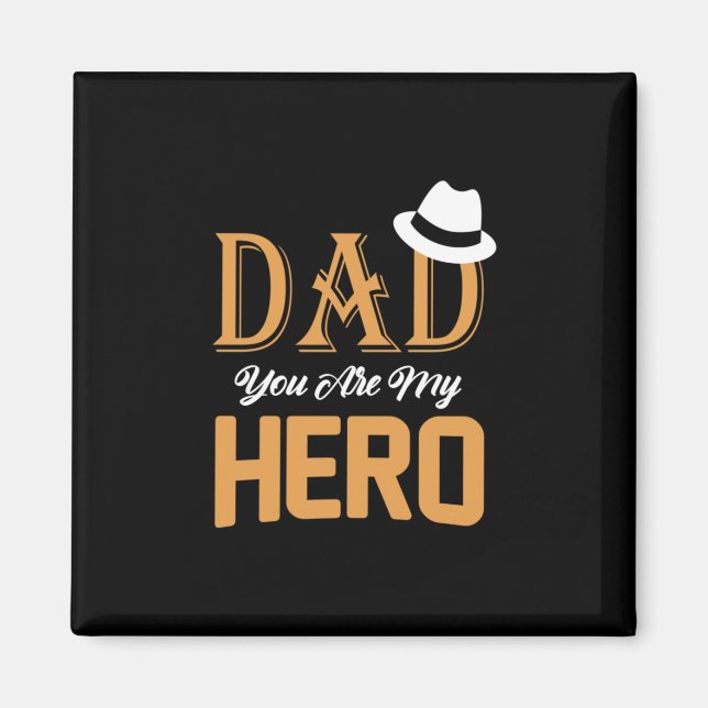 Daddy Gift Dad You Are My Hero Magnet (Front)