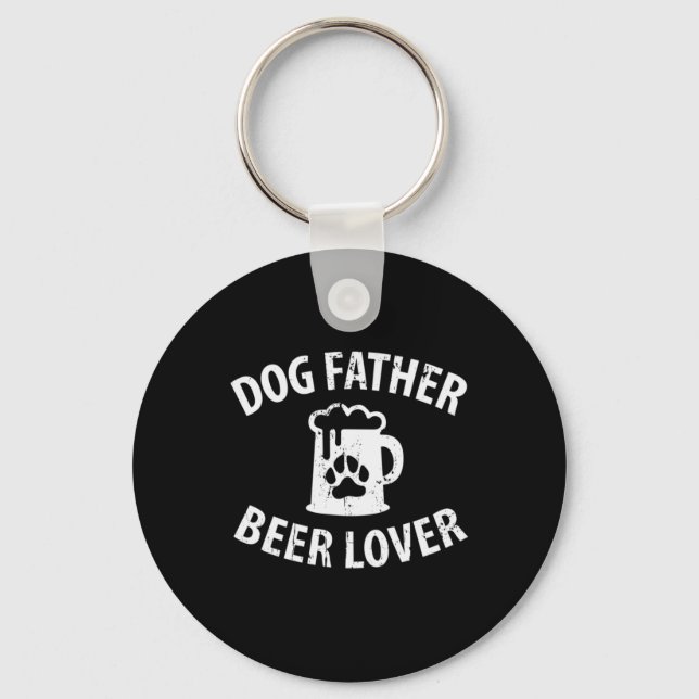 Daddy Gift Dog Father Beer Lover Key Ring (Front)