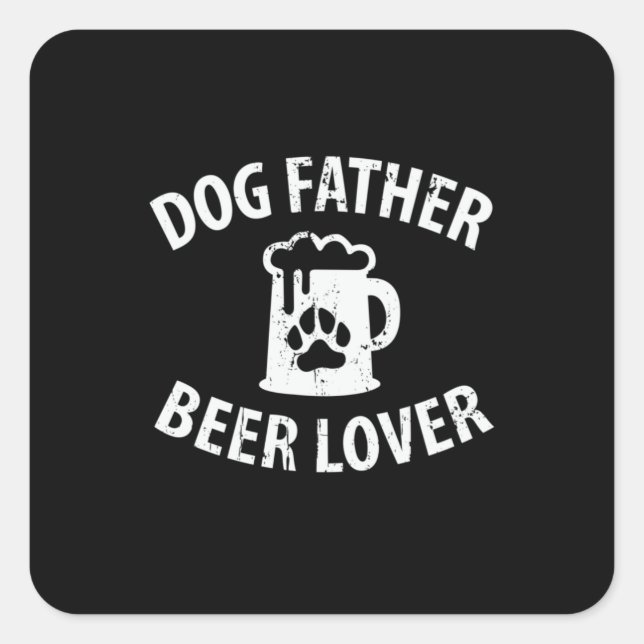 Daddy Gift Dog Father Beer Lover Square Sticker (Front)