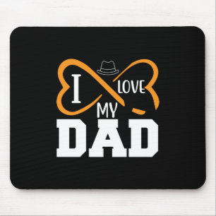 Daddy Gift I Love My Dad Mouse Pad