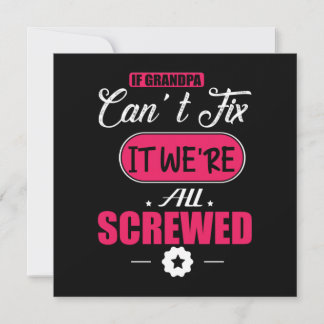 Daddy Gift If Grandpa Can Not Fix Invitation