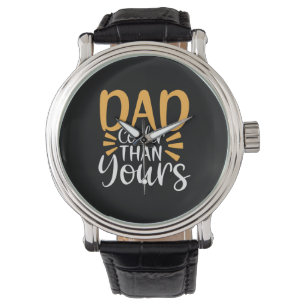 Daddy Gift My Dad Cooler Than Yours Watch
