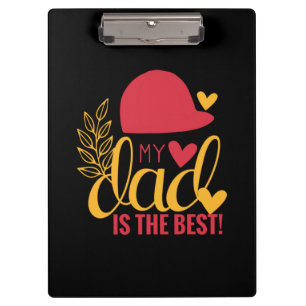 Daddy Gift My Dad Is The Best Clipboard
