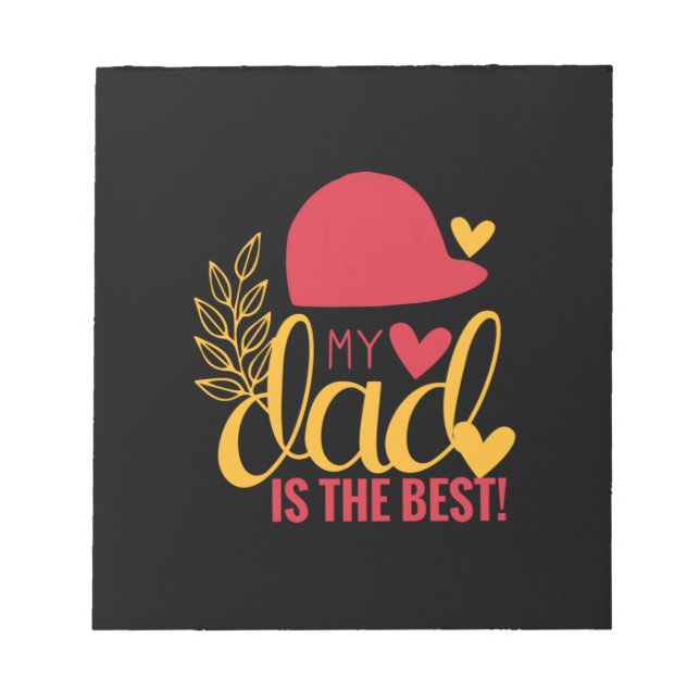 Daddy Gift My Dad Is The Best Notepad (Front)