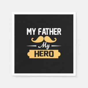 Daddy Gift My Father My Hero Napkin