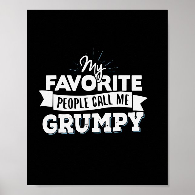 Daddy Gift My Favorite People Call Me Grumpy Poster (Front)
