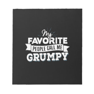 Daddy Gift My Favourite People Call Me Grumpy Notepad