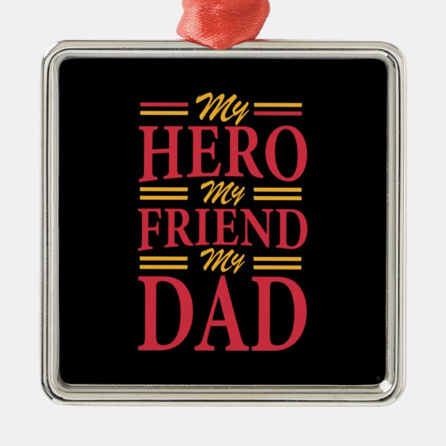 Daddy Gift My Hero Friend Dad Metal Tree Decoration (Front)